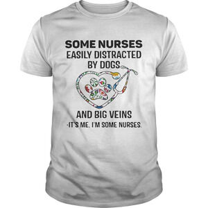 Floral Some Nurses Easily Distracted By Dogs And Big Veins Its Me Im Some
